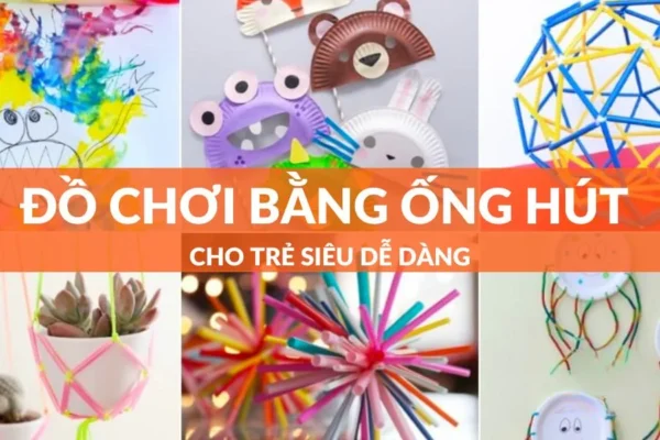 Tổng hợp 5 cách làm đồ chơi bằng ống hút cực dễ thương