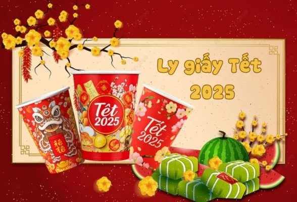 Top 9+ mẫu ly giấy Tết 2025 in sẵn tiện lợi giá tốt